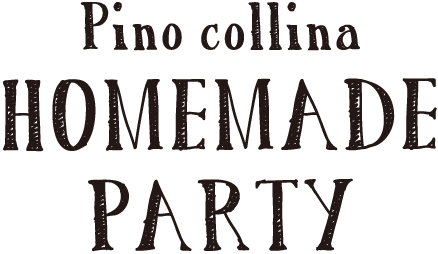 Pino collina HOMEMADE PARTY
